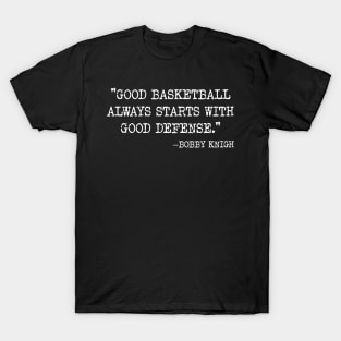 Bobby Knight Famous Basketball Coach Quote T-Shirt